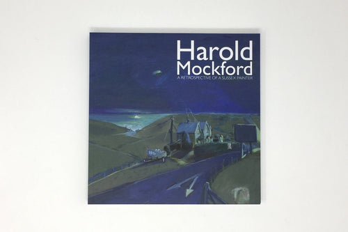 Harold Mockford : A Retrospective of a Sussex Painter Book